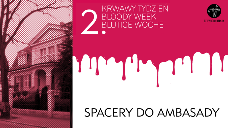 2. Bloody Week: SPACERY do Ambasady / Walks to the Embassy