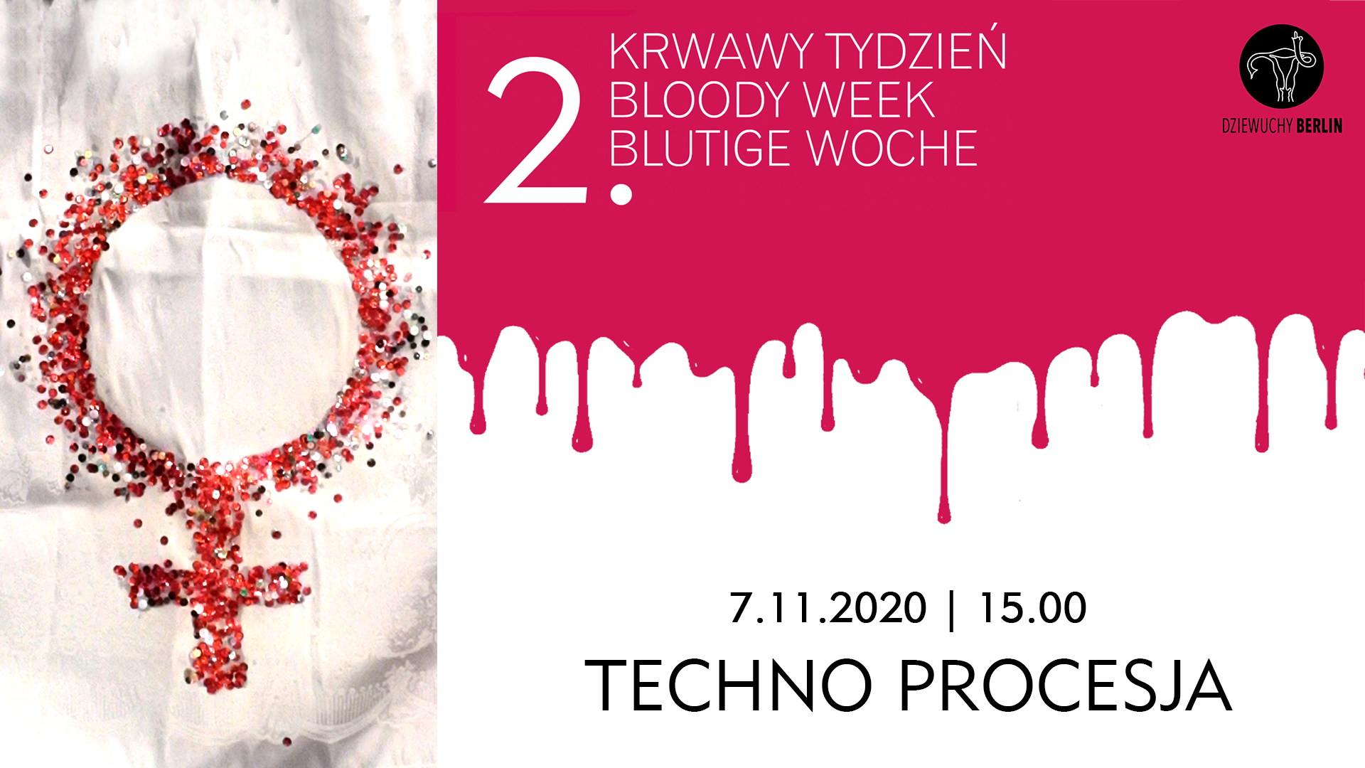 2. Bloody Week: 7.11.2020 TECHNO PROCESJA – IF I CAN’T DANCE, IT’S NOT MY REVOLUTION