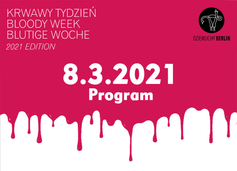 8 M 2021 / Programm / Was wir machen, wo wir sind, was passiert? / Co robimy, gdzie będziemy, co się dzieje?