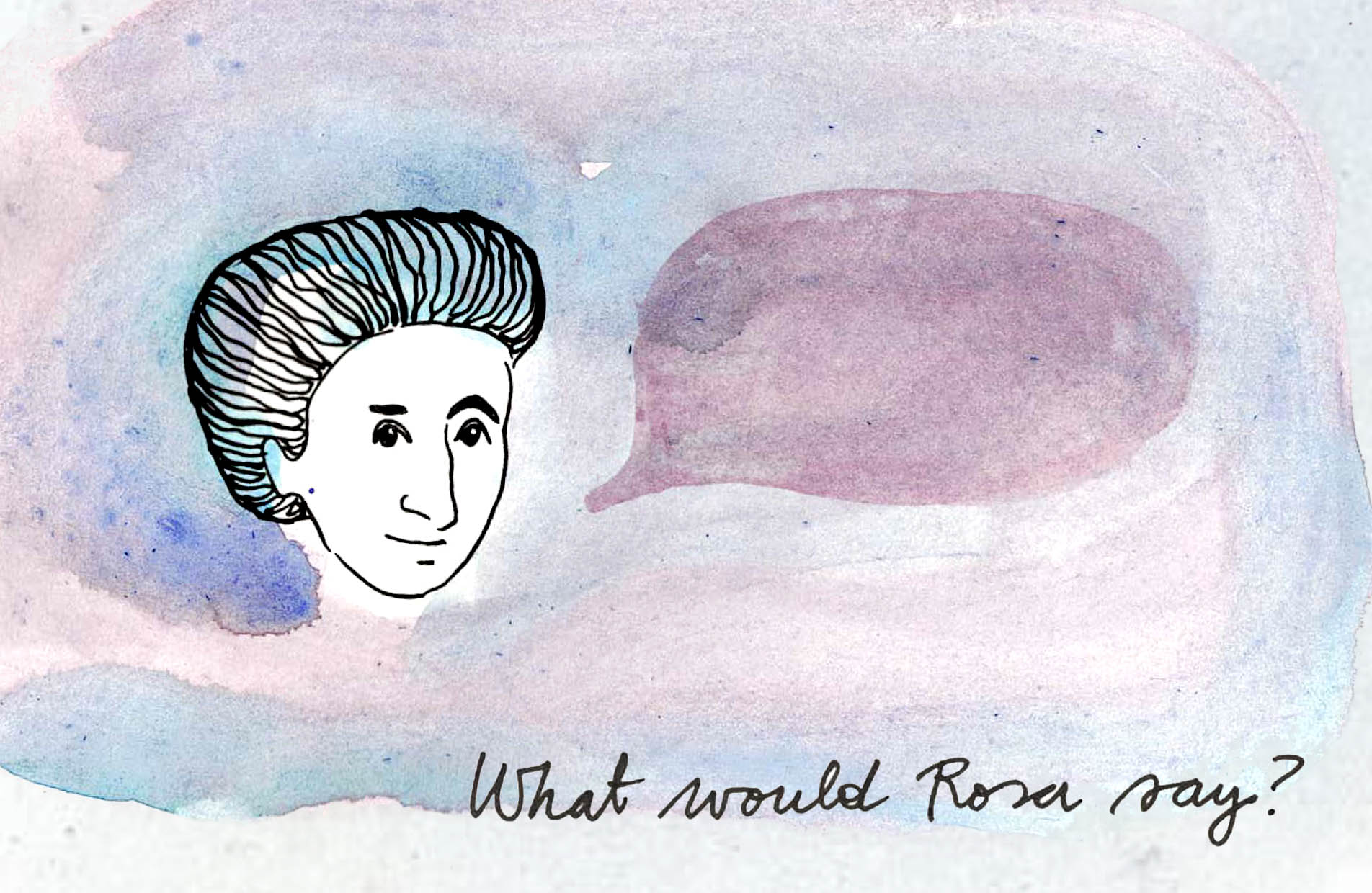 5.3.2021 What would Rosa say? Was würde Rosa wohl sagen? Co by powiedziała Róża?
