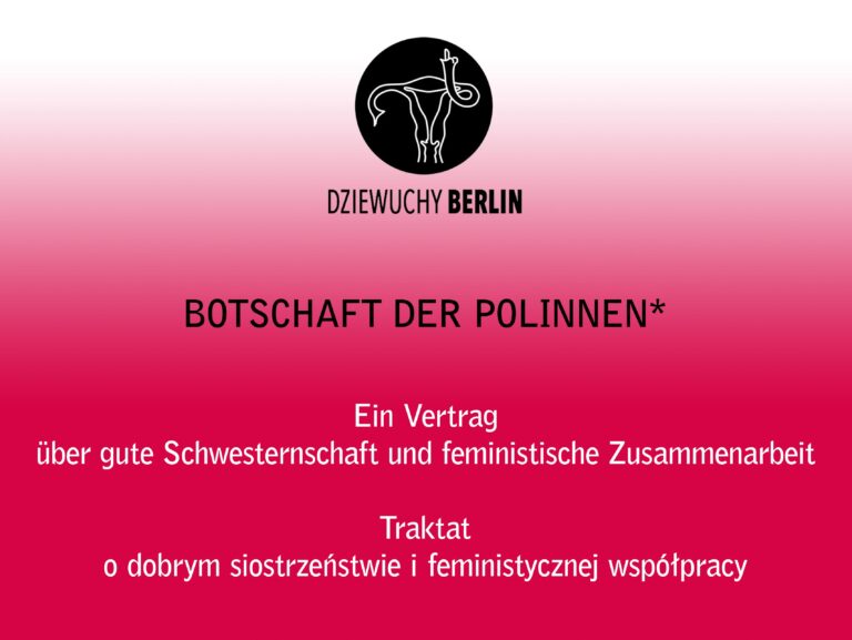 2022: Botschaft der Polinnen* – Traktat o dobrym siostrzeństwie i feministycznej współpracy / Ein Vertrag über gute Schwesternschaft und feministische Zusammenarbeit